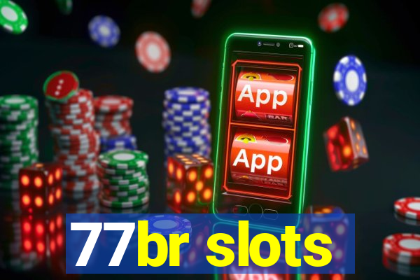 77br slots